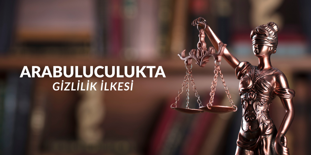 Arabuluculukta gizlilik ilkesi temalı hukuk görseli